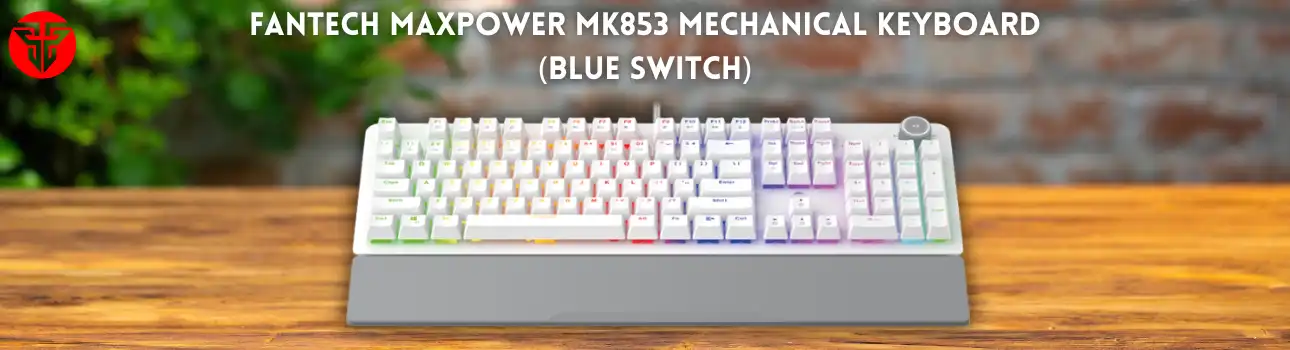 Fantech MaxPower MK853 Mechanical Keyboard